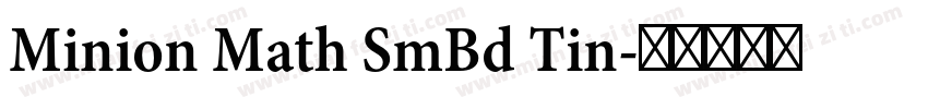 Minion Math SmBd Tin字体转换
